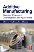 Additive Manufacturing: Materials, Processes, Quantifications and Applications- Product Image