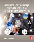 Advanced Control Design with Application to Electromechanical Systems- Product Image