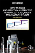 How to Build and Maintain an Effective Pharmaceutical Quality Management System. Expertise in Pharmaceutical Process Technology- Product Image