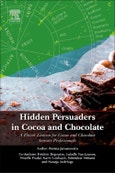 Hidden Persuaders in Cocoa and Chocolate. A Flavor Lexicon for Cocoa and Chocolate Sensory Professionals- Product Image