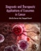 Diagnostic and Therapeutic Applications of Exosomes in Cancer - Product Thumbnail Image