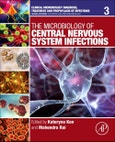 The Microbiology of Central Nervous System Infections. Clinical Microbiology Diagnosis, treatment and prophylaxis of infections Volume 3- Product Image