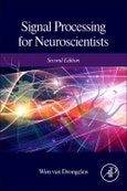 Signal Processing for Neuroscientists. Edition No. 2- Product Image