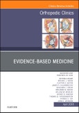 Evidence-Based Medicine, An Issue of Orthopedic Clinics. The Clinics: Orthopedics Volume 49-2- Product Image