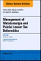 Management of Metatarsalgia and Painful Lesser Toe Deformities , An issue of Foot and Ankle Clinics of North America. The Clinics: Orthopedics Volume 23-1 - Product Image