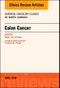 Colon Cancer, An Issue of Surgical Oncology Clinics of North America. The Clinics: Surgery Volume 27-2 - Product Image