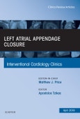 Left Atrial Appendage Closure, An Issue of Interventional Cardiology Clinics. The Clinics: Internal Medicine Volume 7-2- Product Image