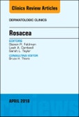 Rosacea, An Issue of Dermatologic Clinics. The Clinics: Dermatology Volume 36-2- Product Image