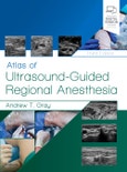 Atlas of Ultrasound-Guided Regional Anesthesia. Edition No. 3- Product Image