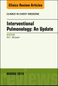 Interventional Pulmonology, An Issue of Clinics in Chest Medicine. The Clinics: Internal Medicine Volume 39-1- Product Image