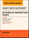 Fat Grafting for Aesthetic Facial Surgery, An Issue of Atlas of the Oral & Maxillofacial Surgery Clinics. The Clinics: Dentistry Volume 26-1 - Product Thumbnail Image