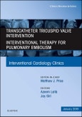 Transcatheter Tricuspid Valve Intervention / Interventional Therapy For Pulmonary Embolism, An Issue of Interventional Cardiology Clinics. The Clinics: Internal Medicine Volume 7-1- Product Image