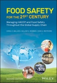 Food Safety for the 21st Century. Managing HACCP and Food Safety Throughout the Global Supply Chain. Edition No. 2- Product Image