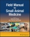 Field Manual for Small Animal Medicine. Edition No. 1 - Product Thumbnail Image