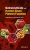 Nutraceuticals and Human Blood Platelet Function. Applications in Cardiovascular Health. Edition No. 1 - Product Thumbnail Image