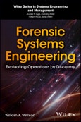 Forensic Systems Engineering. Evaluating Operations by Discovery. Edition No. 1. Wiley Series in Systems Engineering and Management- Product Image