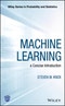 Machine Learning. a Concise Introduction. Edition No. 1. Wiley Series in Probability and Statistics - Product Thumbnail Image