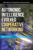 Autonomic Intelligence Evolved Cooperative Networking. Edition No. 1. Wiley Series on Cooperative Communications- Product Image