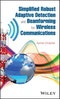 Simplified Robust Adaptive Detection and Beamforming for Wireless Communications. Edition No. 1 - Product Image