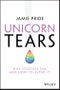 Unicorn Tears. Why Startups Fail and How To Avoid It. Edition No. 1 - Product Thumbnail Image