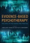 Evidence-Based Psychotherapy. The State of the Science and Practice. Edition No. 1 - Product Image