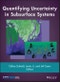 Quantifying Uncertainty in Subsurface Systems. Edition No. 1. Geophysical Monograph Series - Product Thumbnail Image