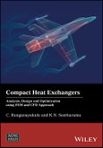 Compact Heat Exchangers. Analysis, Design and Optimization using FEM and CFD Approach. Edition No. 1. Wiley-ASME Press Series- Product Image