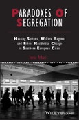 Paradoxes of Segregation. Housing Systems, Welfare Regimes and Ethnic Residential Change in Southern European Cities. Edition No. 1. IJURR Studies in Urban and Social Change Book Series- Product Image