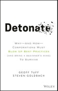 Detonate. Why - And How - Corporations Must Blow Up Best Practices (and bring a beginner's mind) To Survive. Edition No. 1- Product Image