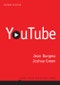 YouTube. Online Video and Participatory Culture. Edition No. 2. Digital Media and Society - Product Thumbnail Image