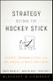 Strategy Beyond the Hockey Stick. People, Probabilities, and Big Moves to Beat the Odds. Edition No. 1 - Product Thumbnail Image
