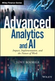 Advanced Analytics and AI. Impact, Implementation, and the Future of Work. Edition No. 1. Wiley Finance- Product Image