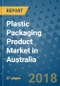 Plastic Packaging Product Market in Australia to 2022 - Market Size, Development, and Forecasts - Product Image
