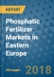 Phosphatic Fertilizer Markets in Eastern Europe to 2022 - Market Size, Development, and Forecasts - Product Thumbnail Image