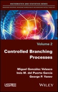 Controlled Branching Processes. Edition No. 1- Product Image