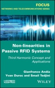 Non-Linearities in Passive RFID Systems. Third Harmonic Concept and Applications. Edition No. 1- Product Image
