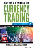 Getting Started in Currency Trading. Winning in Today's Market + Companion Website. 5th Edition. Getting Started In...- Product Image