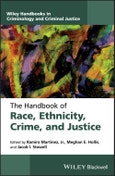 The Handbook of Race, Ethnicity, Crime, and Justice. Edition No. 1. Wiley Handbooks in Criminology and Criminal Justice- Product Image