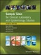 Sample Sizes for Clinical, Laboratory and Epidemiology Studies. Edition No. 4 - Product Thumbnail Image