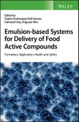 Emulsion-based Systems for Delivery of Food Active Compounds. Formation, Application, Health and Safety. Edition No. 1- Product Image