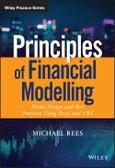 Principles of Financial Modelling. Model Design and Best Practices Using Excel and VBA. Edition No. 1. The Wiley Finance Series- Product Image