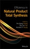 Efficiency in Natural Product Total Synthesis. Edition No. 1 - Product Thumbnail Image