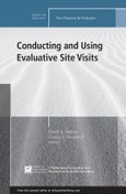 Conducting and Using Evaluative Site Visits. New Directions for Evaluation, Number 156. Edition No. 1. J-B PE Single Issue (Program) Evaluation- Product Image