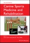 Canine Sports Medicine and Rehabilitation. Edition No. 2 - Product Image