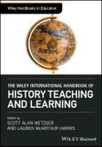 The Wiley International Handbook of History Teaching and Learning. Edition No. 1. Wiley Handbooks in Education- Product Image