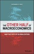 The Other Half of Macroeconomics and the Fate of Globalization. Edition No. 1- Product Image