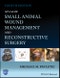 Atlas of Small Animal Wound Management and Reconstructive Surgery. Edition No. 4 - Product Image
