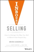 Inbound Selling. How to Change the Way You Sell to Match How People Buy. Edition No. 1- Product Image