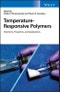 Temperature-Responsive Polymers. Chemistry, Properties, and Applications. Edition No. 1 - Product Image