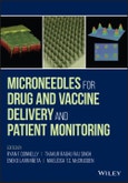 Microneedles for Drug and Vaccine Delivery and Patient Monitoring. Edition No. 1- Product Image